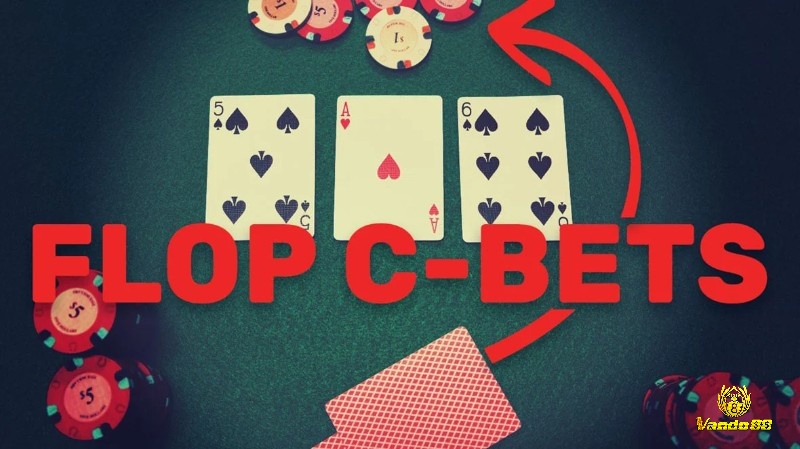 Lợi ích của C Bet trong Poker là gì?