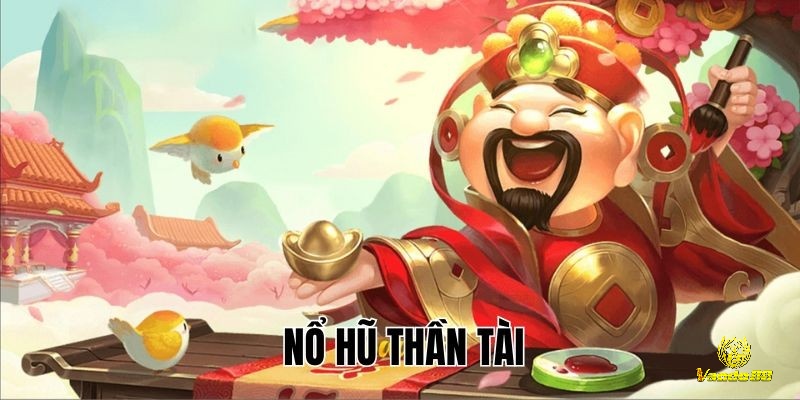 Nổ hũ Thần tài hướng dẫn cơ bản và chiến thuật chơi thông minh