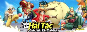 Game Hải Tặc Đại Chiến: Game chiến thuật đậm chất One Piece