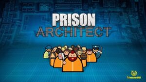 Game prison architect: Khám phá và xây dựng nhà tù cực hay