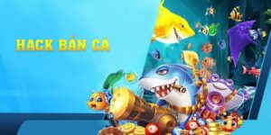 Hack bắn cá online - Những điều mà anh em cần biết
